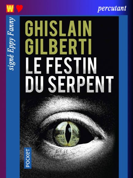 Le festin du serpent de Ghislain Gilberti